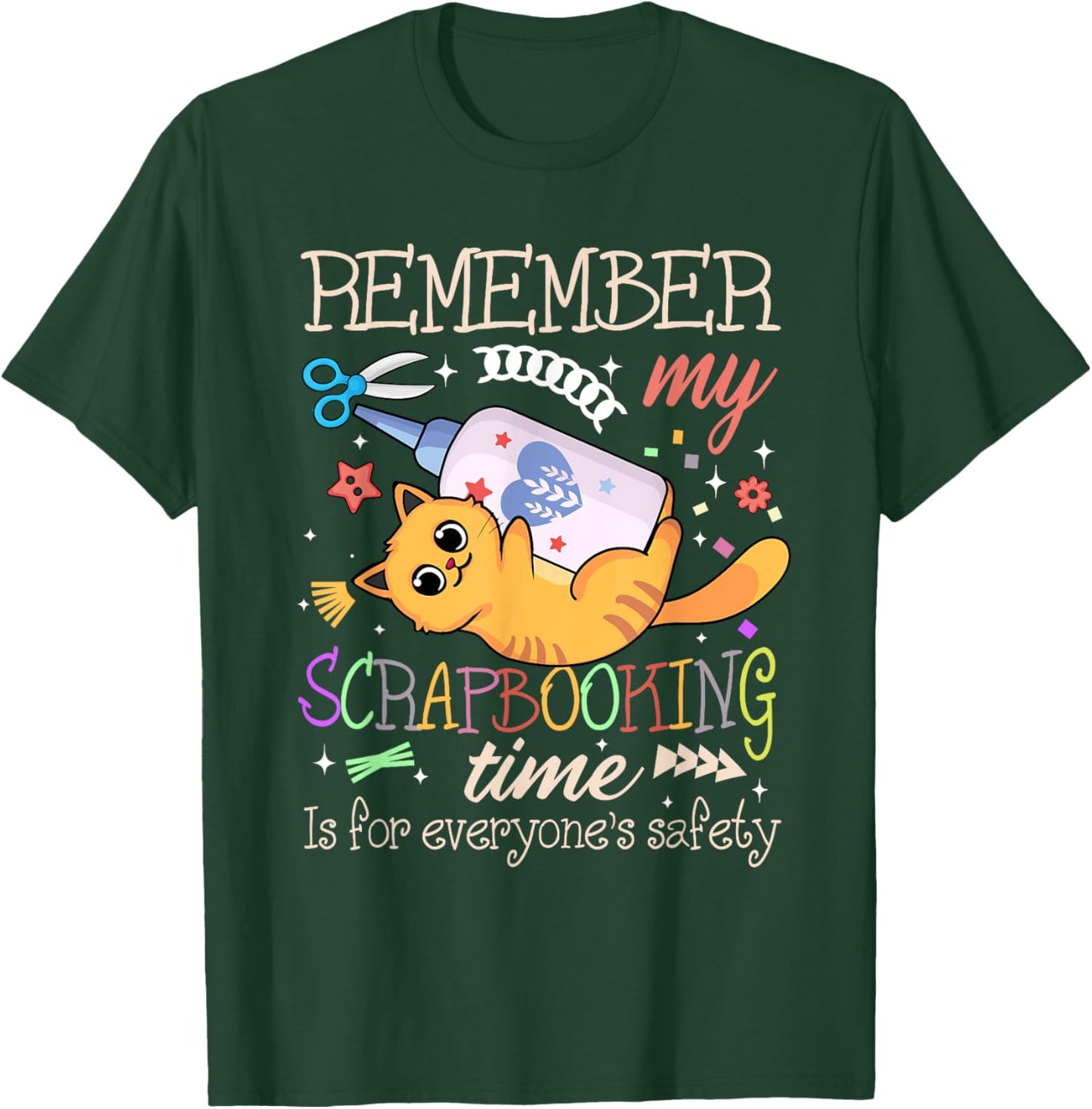 Scrapbooking Time Cat Lover Crafter Safety Crafting Hobby T-Shirt - T-Shirt | Forest