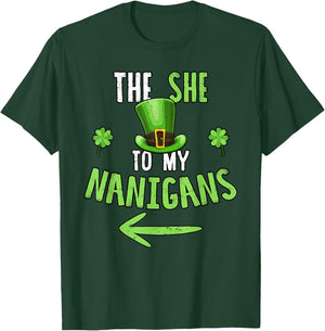 The She To My Nanigans T Shirt Shenanigans Drinking Gift T-Shirt - T-Shirt | Forest