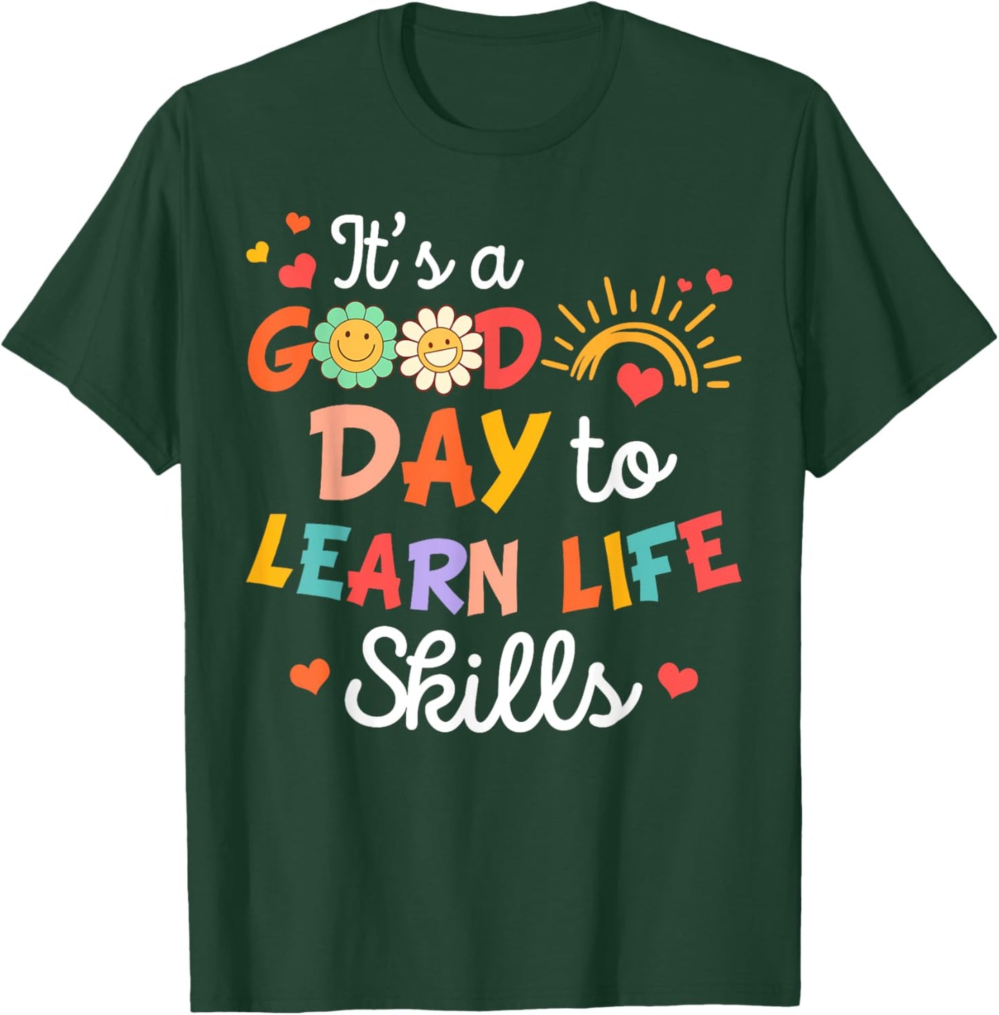 FCS Teacher Consumer Science Good Day To Learn Life Skills T-Shirt - T-Shirt | Forest