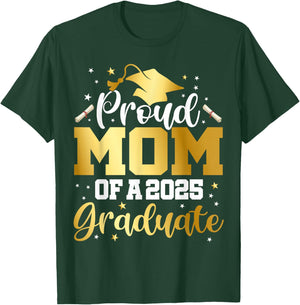 Mom Senior 2025 Proud Mom Of A Class Of 2025 Graduate T-Shirt - T-Shirt | Forest