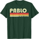 Pablo Gift Name Personalized Funny Retro Vintage Birthday T-Shirt - T-Shirt | Forest