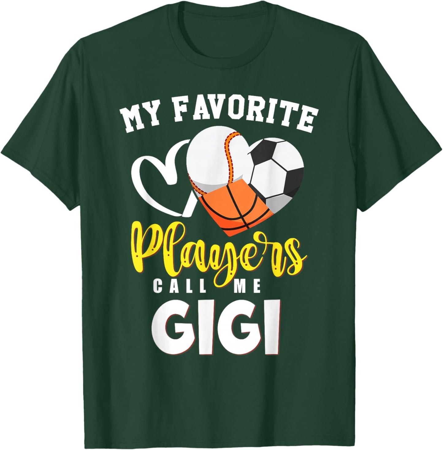 GIGI My Favorite Baseball Soccer Basketball Players Call T-Shirt - T-Shirt | Forest