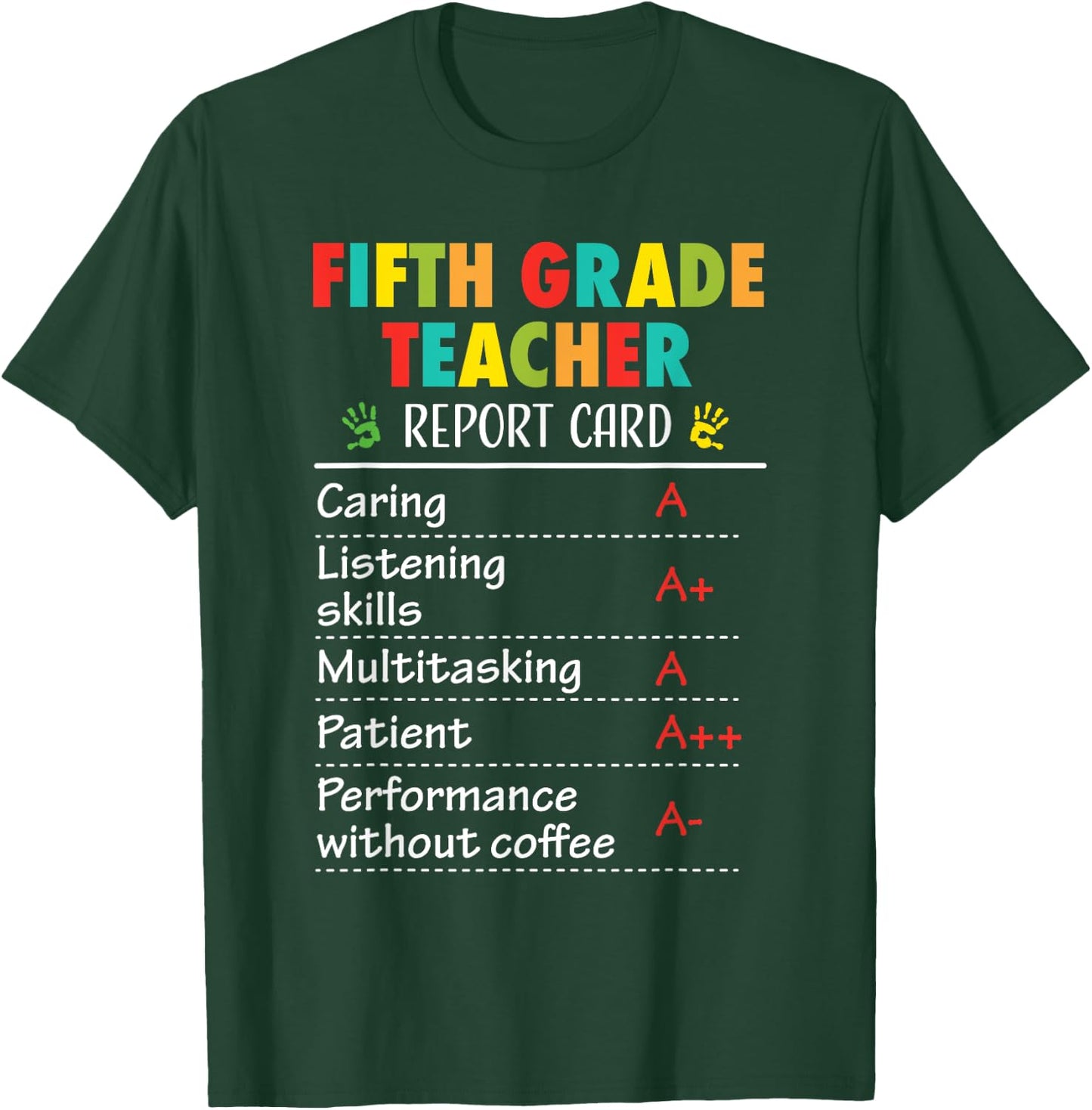 5th Grade Teacher Funny Report Card Appreciation Men Women T-Shirt - T-Shirt | Forest