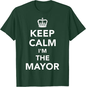 Keep Calm Mayor T-Shirt - T-Shirt | Forest