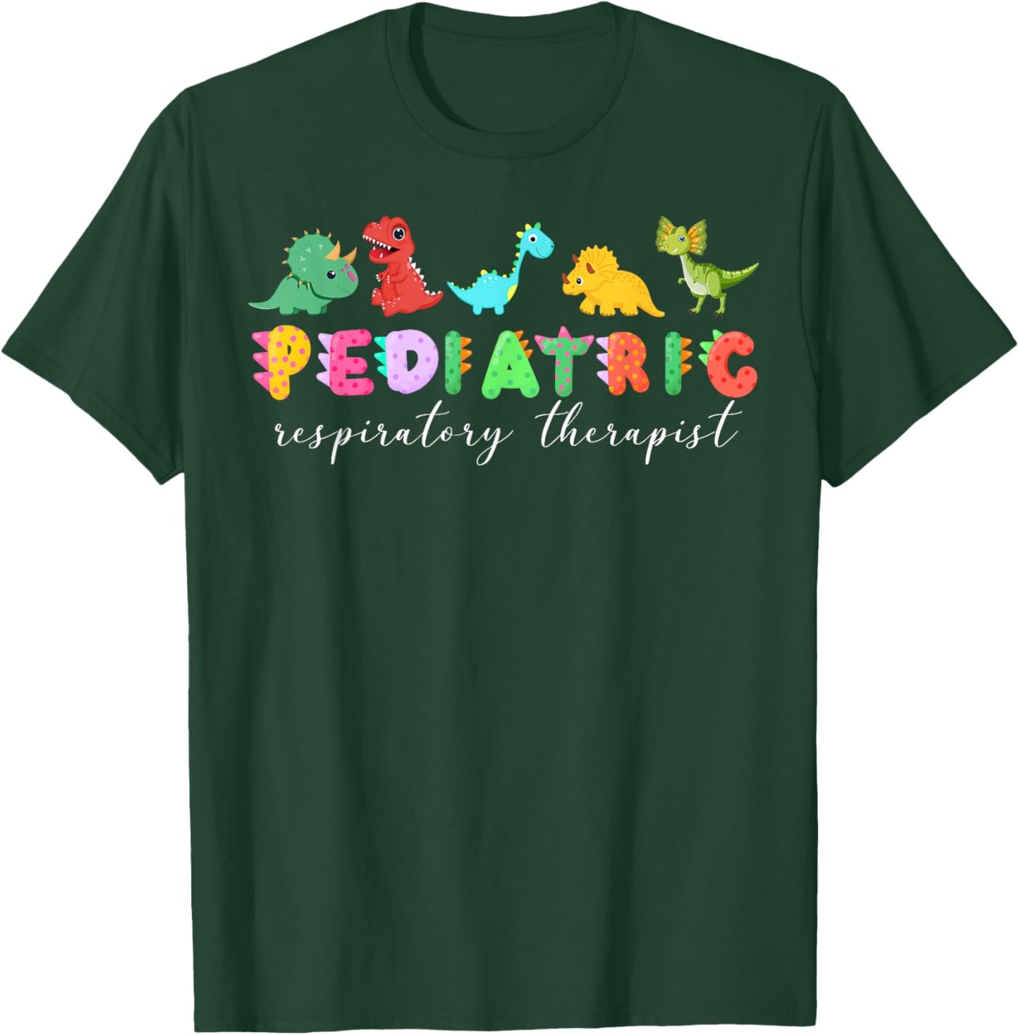 Pediatric Respiratory Therapist Nurse Cute Dinosaur PEDS RT T-Shirt - T-Shirt | Forest