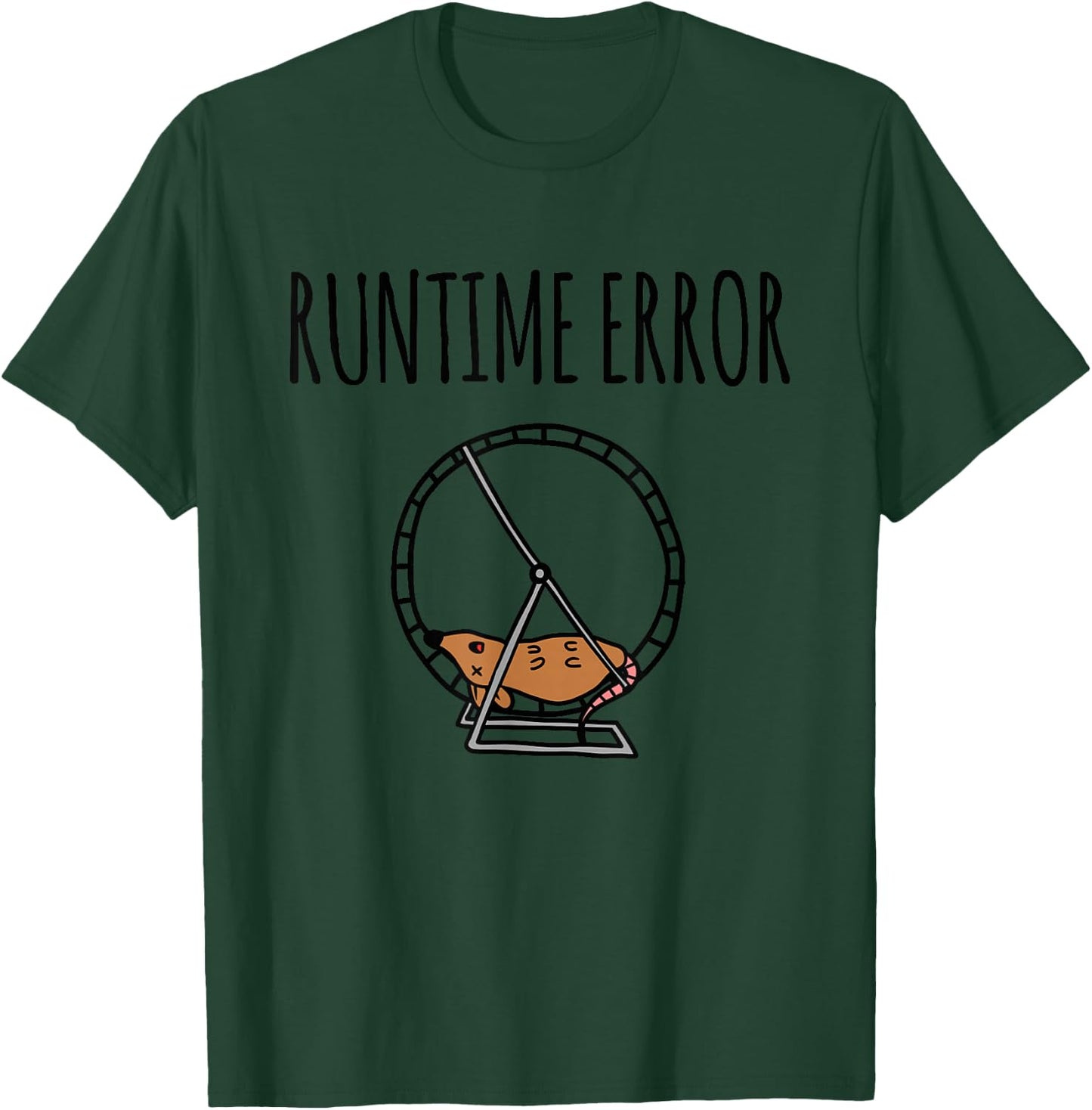 Runtime Error Dead Hamster Wheel Tired Hamster Wheel T-Shirt - T-Shirt | Forest