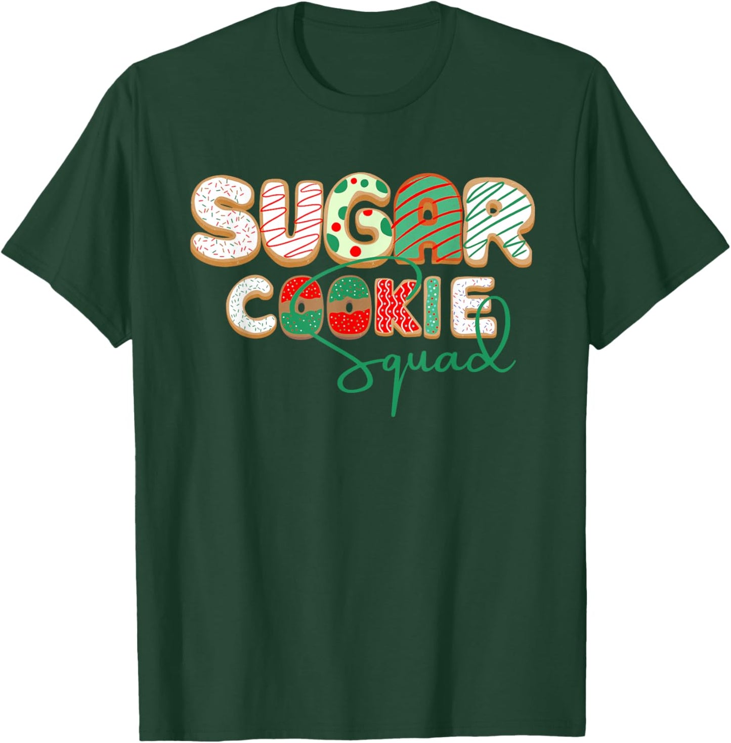Sugar Cookie Squad Baking Christmas Sugar Cookies Sprinkles T-Shirt - T-Shirt | Forest