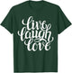 Bahaa's Live Laugh Love Inspiration Quotes Graphic Design Sayings -Adults Black Small T-Shirt - T-Shirt | Forest