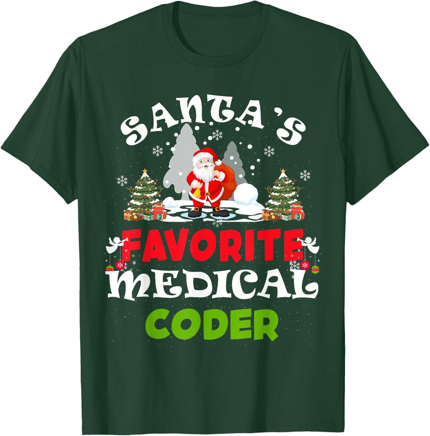 Santa's Favorite Medical Coder Funny Christmas Gift T-Shirt - T-Shirt | Forest