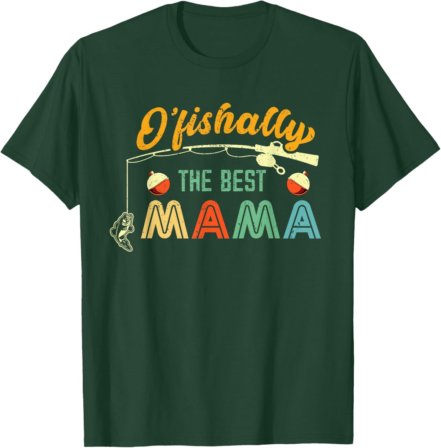 Ofishally The Best Mama Fisherwoman Cute Mom Fishing Gift T-Shirt - T-Shirt | Forest