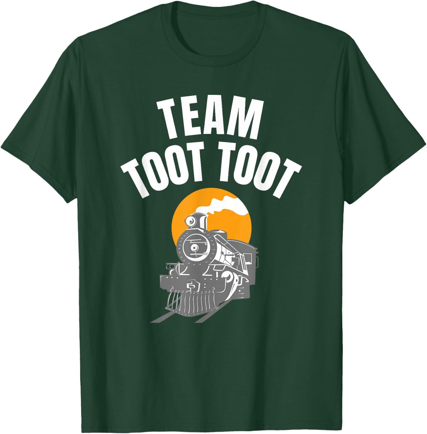 Locomotive Team Toot Toot for Railroad Lover Train Collector T-Shirt - T-Shirt | Forest