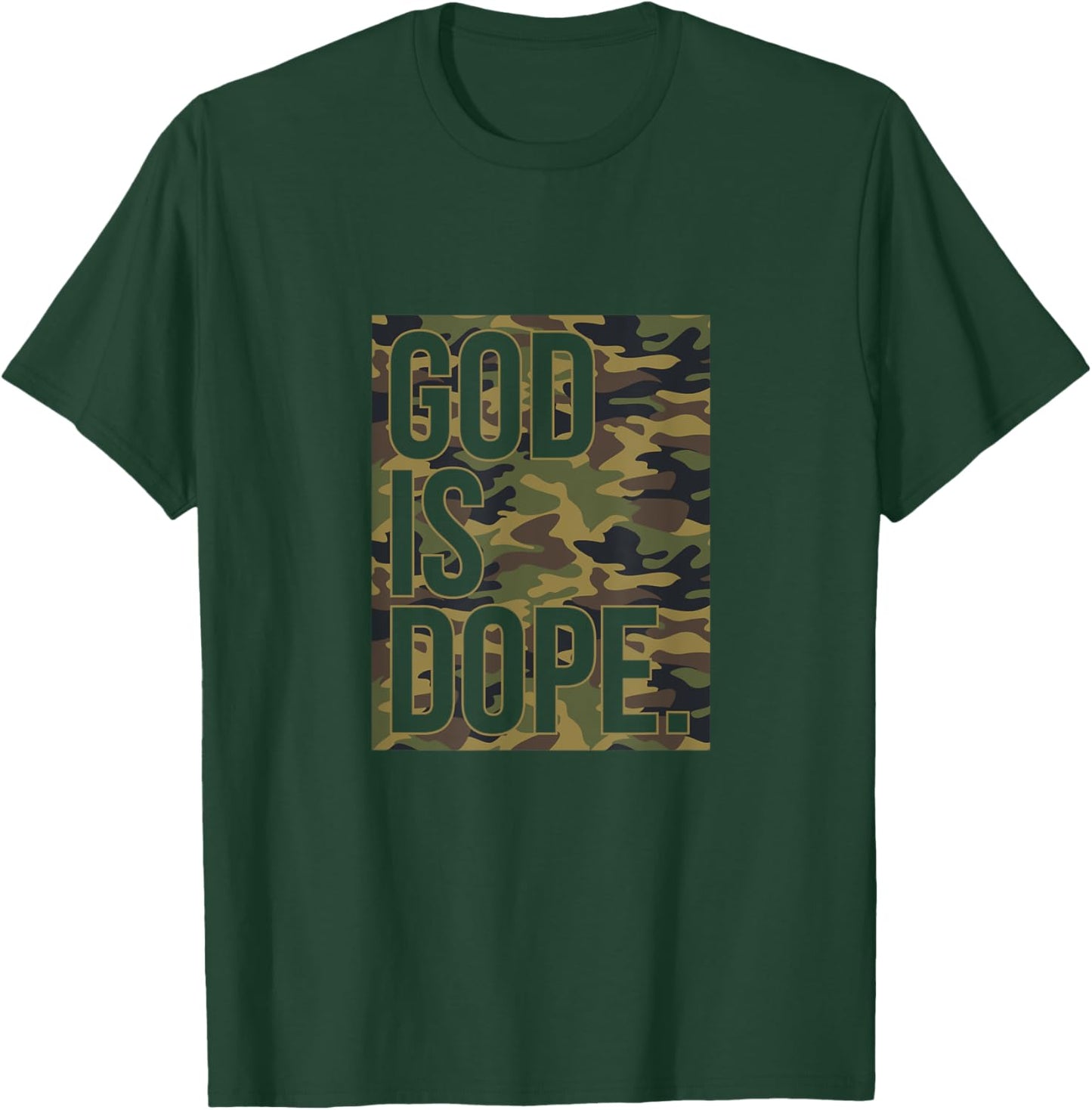 God Is Dope Camo Camouflage Hunting Christian Faith Church T-Shirt - T-Shirt | Forest