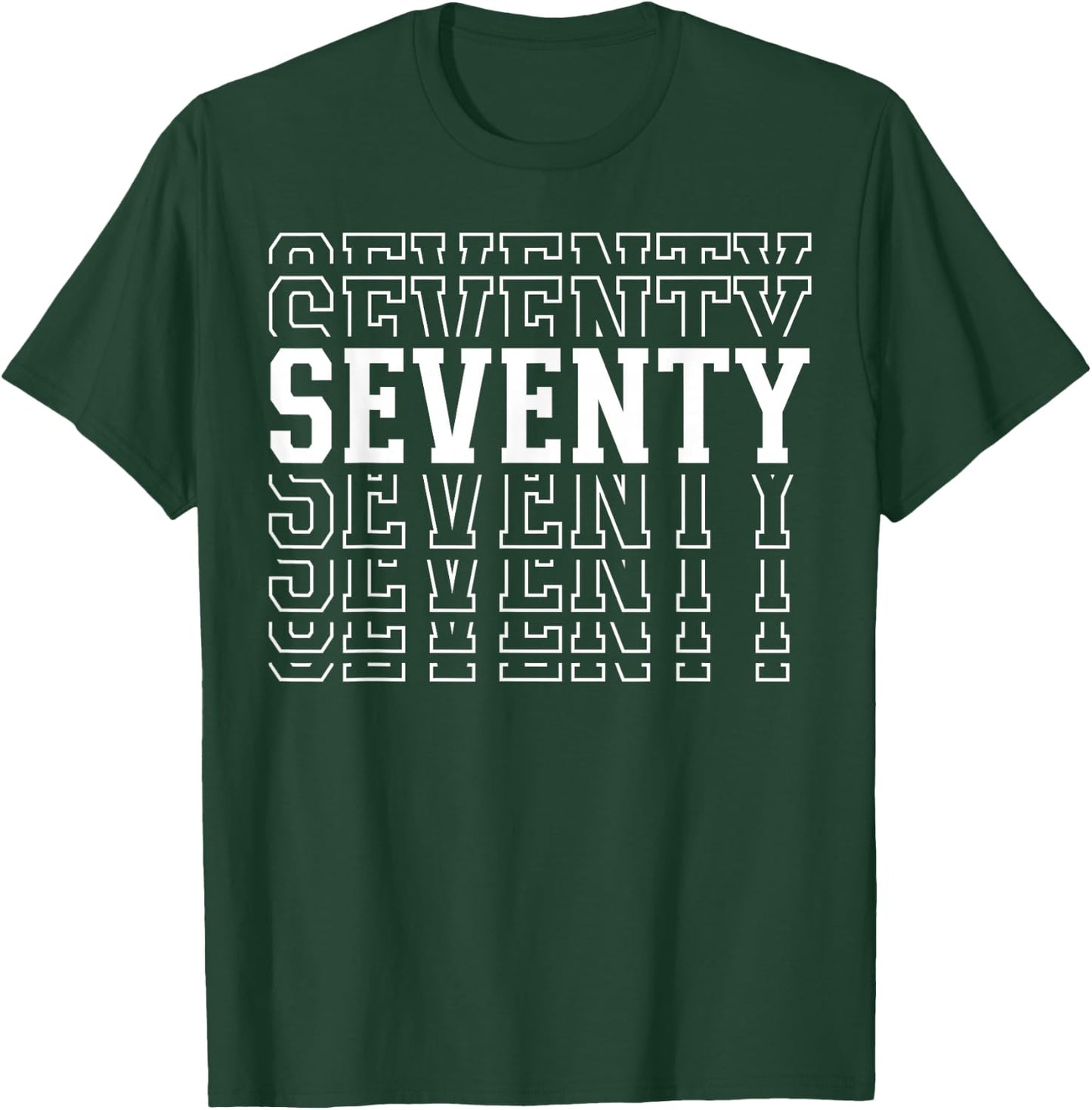 Seventy 70th Birthday Layered Text 70 Year Old T-Shirt - T-Shirt | Forest
