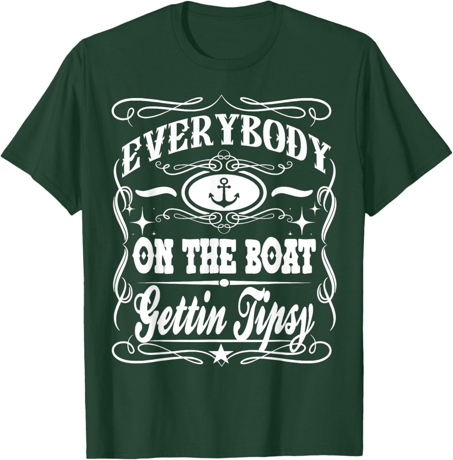 Everybody On The Boat Getting Tipsy Whiskey Cruise T-Shirt - T-Shirt | Forest