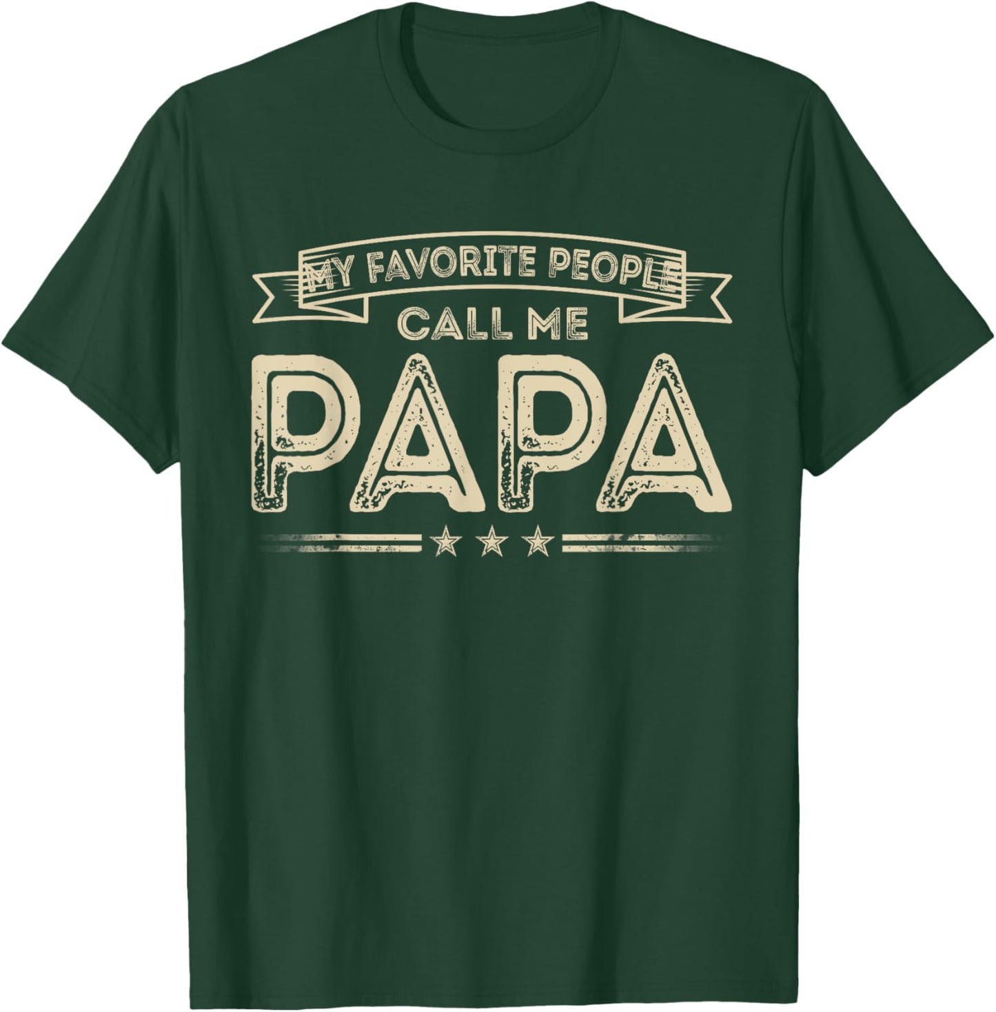 Favorite People Call Me Papa Funny Dad Papa Grandpa Vintage T-Shirt - T-Shirt | Forest