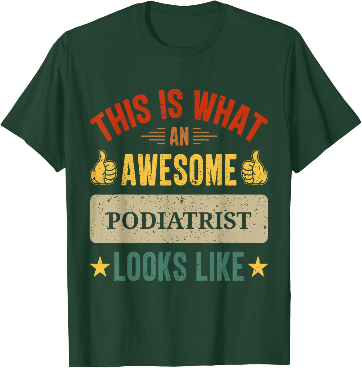 Podiatrist gifts funny podiatry quote T-Shirt - T-Shirt | Forest