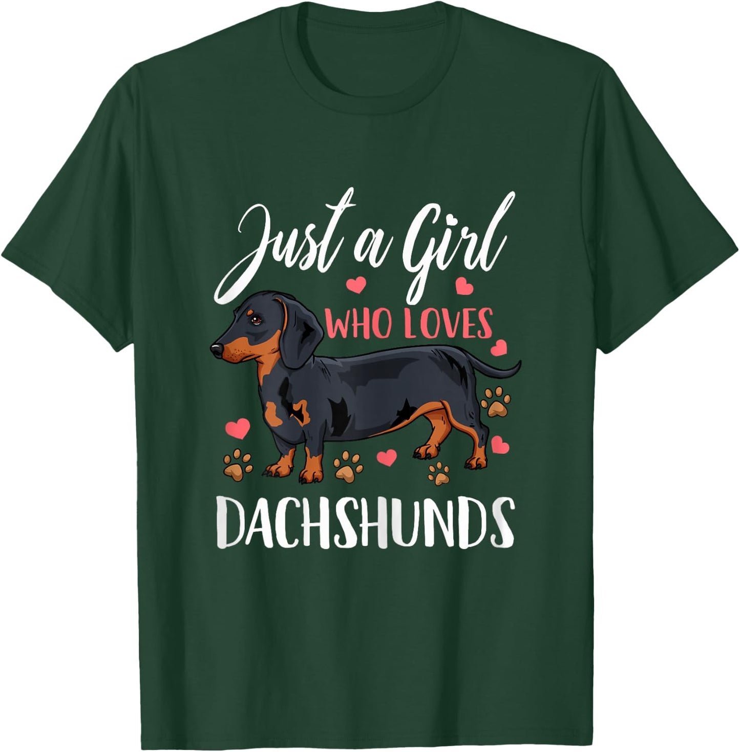 Dachshund Just A Girl Who Loves Dachshunds Gift T-Shirt - T-Shirt | Forest