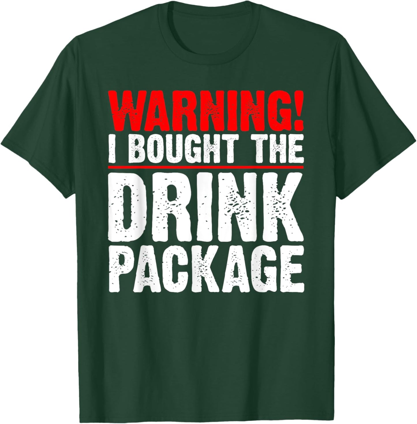 Warning I Bought The Drink Package Cruise Ship T-Shirt - T-Shirt | Forest