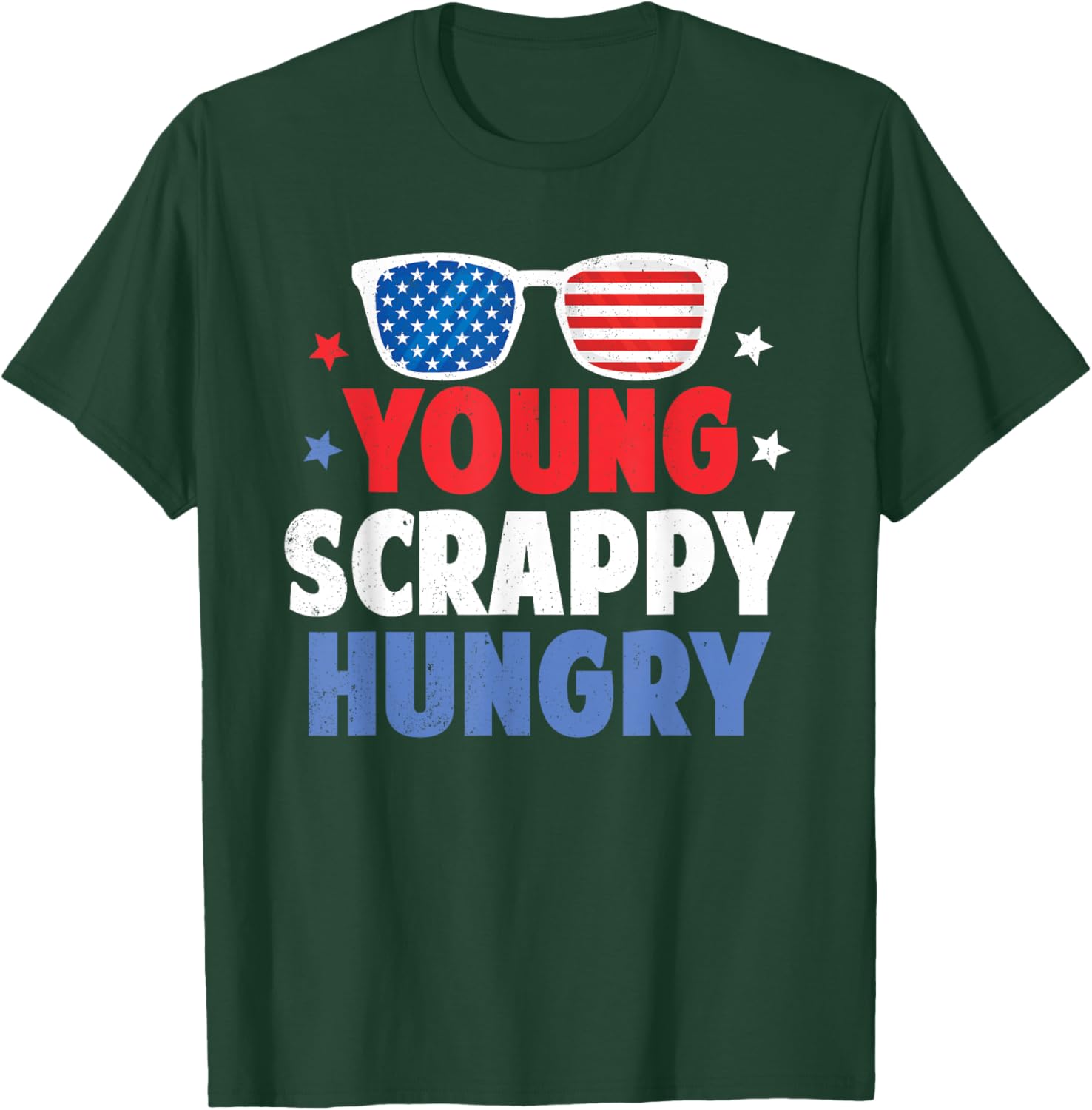 Young Scrappy Hungry Shirt USA Holiday Gifts 4Th Of July T-Shirt - T-Shirt | Forest