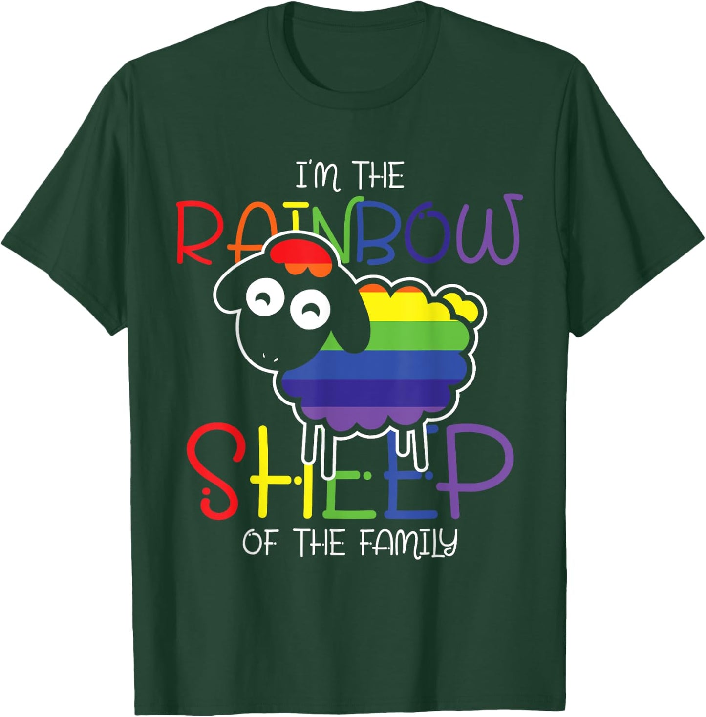 Im The Rainbow Sheep Of The Family Sheep T-Shirt - T-Shirt | Forest