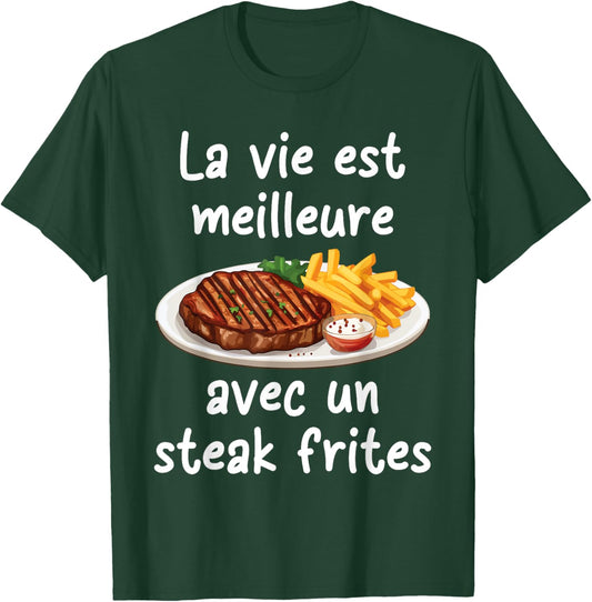 Life is better with a steak fries | Kitchen Recipe T-Shirt - T-Shirt | Forest