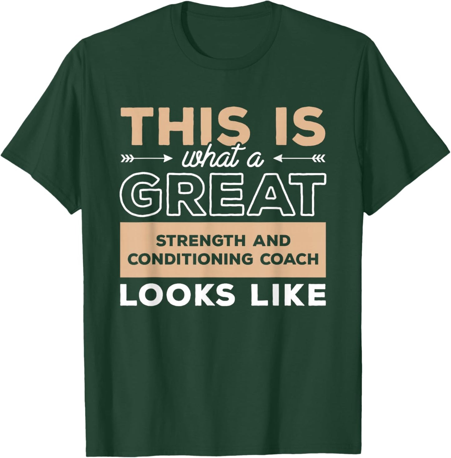 This Is What A Great Strength And Conditioning Coach Looks T-Shirt - T-Shirt | Forest