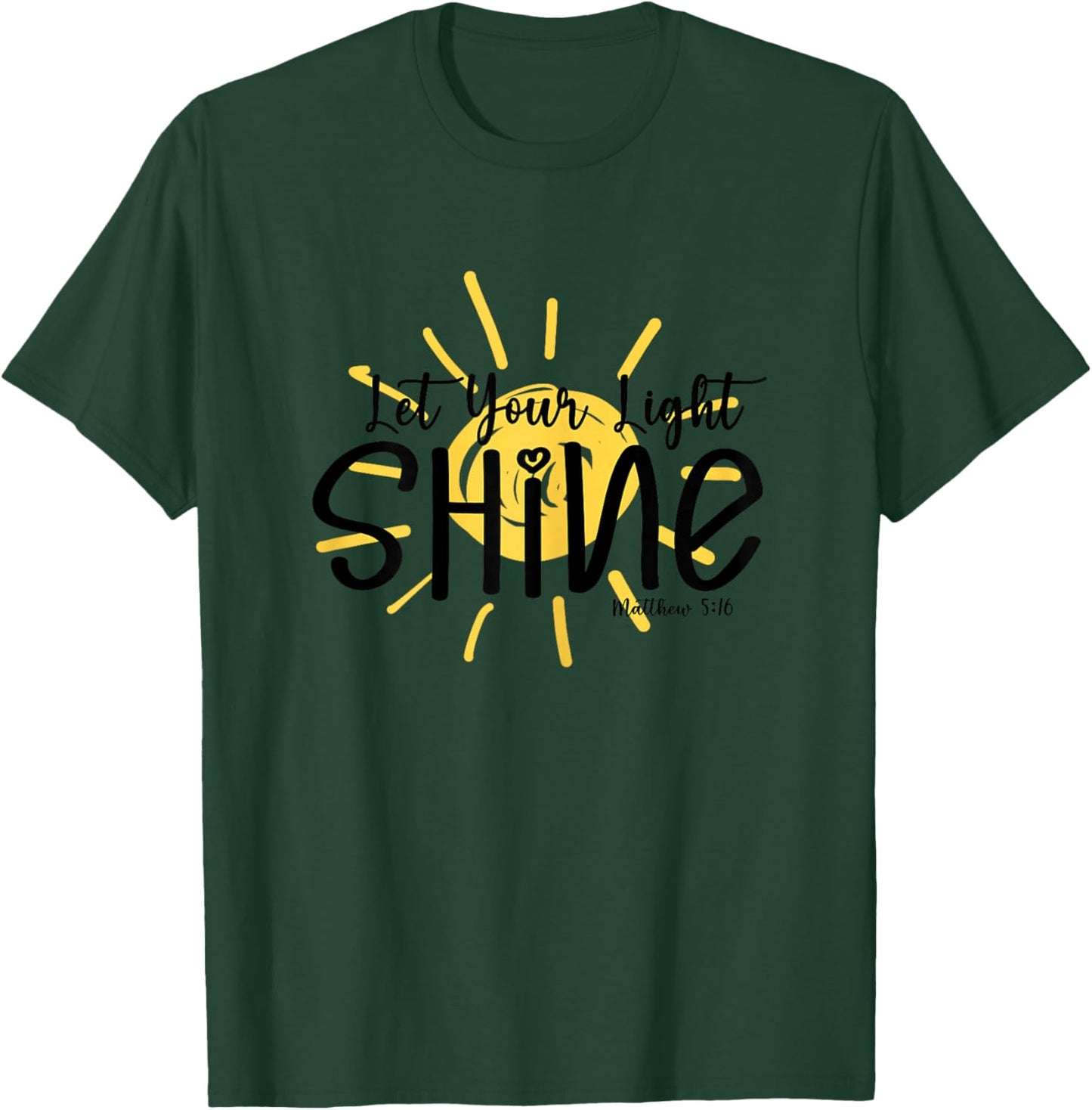 Let Your Light Shine Christian Women Bible T-Shirt - T-Shirt | Forest