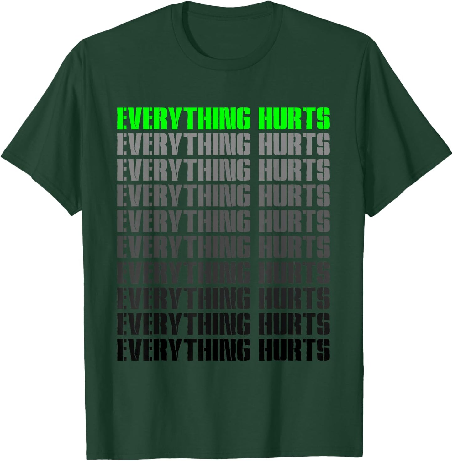 Workout Funny Athlete Everything Hurts Fitness Trainer T-Shirt - T-Shirt | Forest