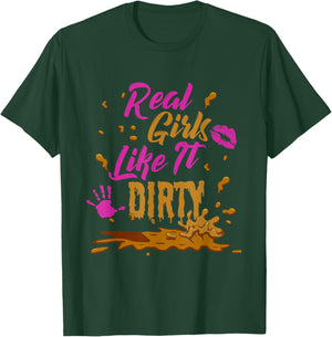 Mudder Real Girls Like It Dirty Marathon Fitness Mud Run T-Shirt - T-Shirt | Forest