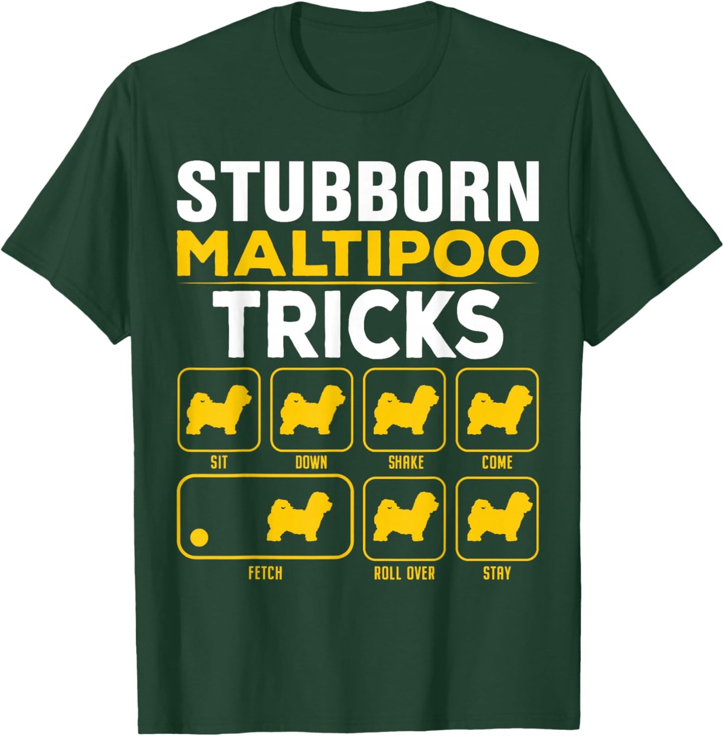 Funny Maltipoo Gifts & Accessories Maltese Poodle Stubborn Maltipoo Tricks T-Shirt - T-Shirt | Forest