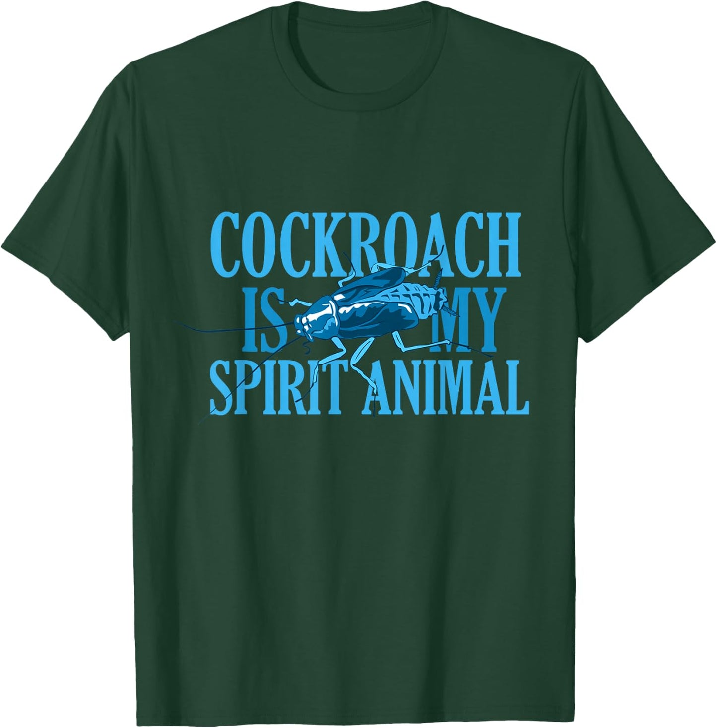 Funny Cockroach Roach Spirit Animal T-Shirt - T-Shirt | Forest