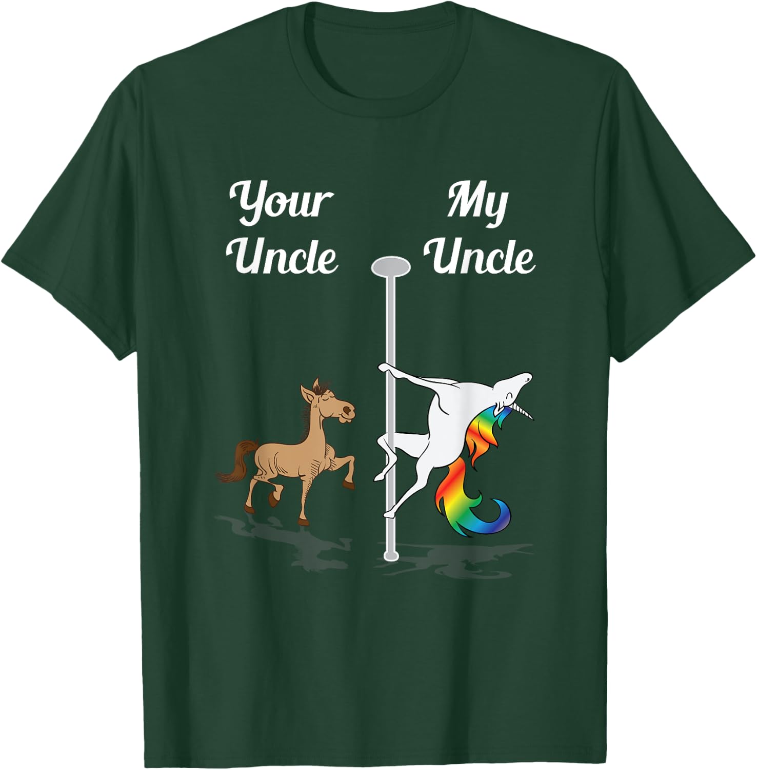 Your Uncle My Uncle You Me Pole Dancing Unicorn Gay Unicorn T-Shirt - T-Shirt | Forest