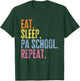 Physician Assistant Student Funny PA School T-Shirt - T-Shirt | Forest