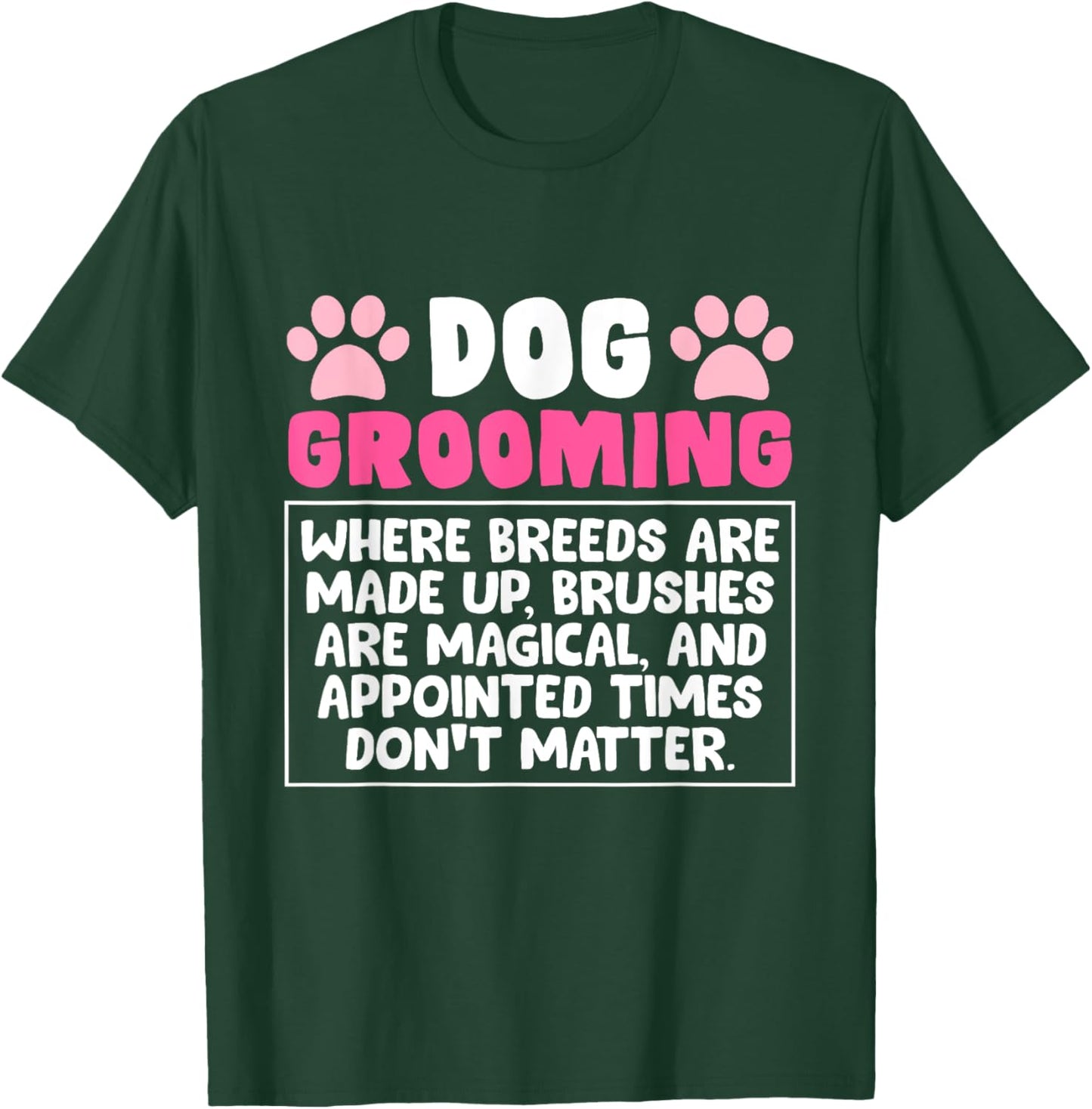Dog Grooming Profession Gift Dog Pet Groomer T-Shirt - T-Shirt | Forest