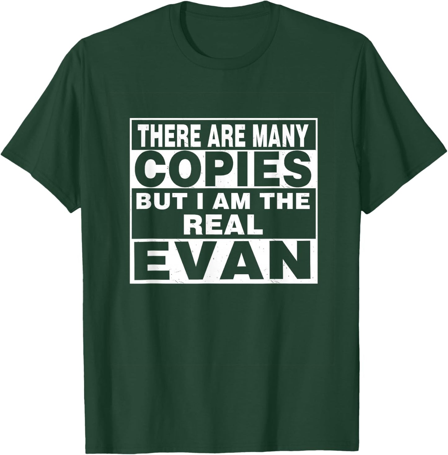 I Am Evan Fun Shirt Funny Gift Personalized T-Shirt - T-Shirt | Forest