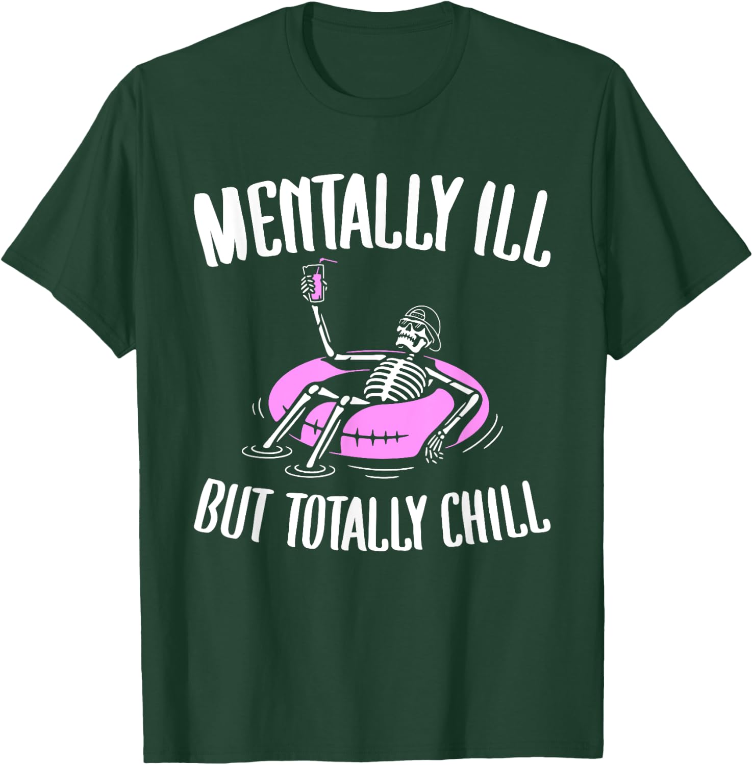 Mentally Ill But Totally Chill Funny Mental Health Halloween T-Shirt - T-Shirt | Forest