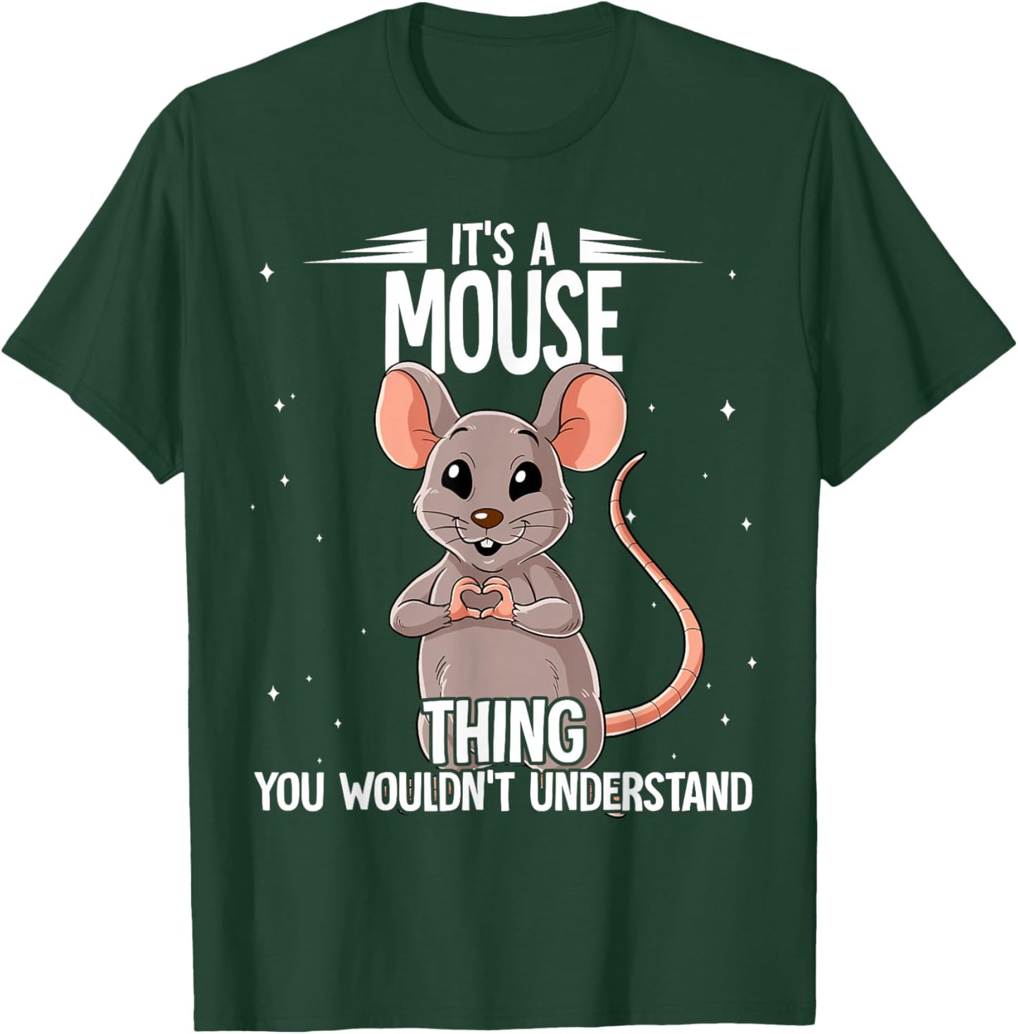Its A Mouse Thing Mouse T-Shirt - T-Shirt | Forest