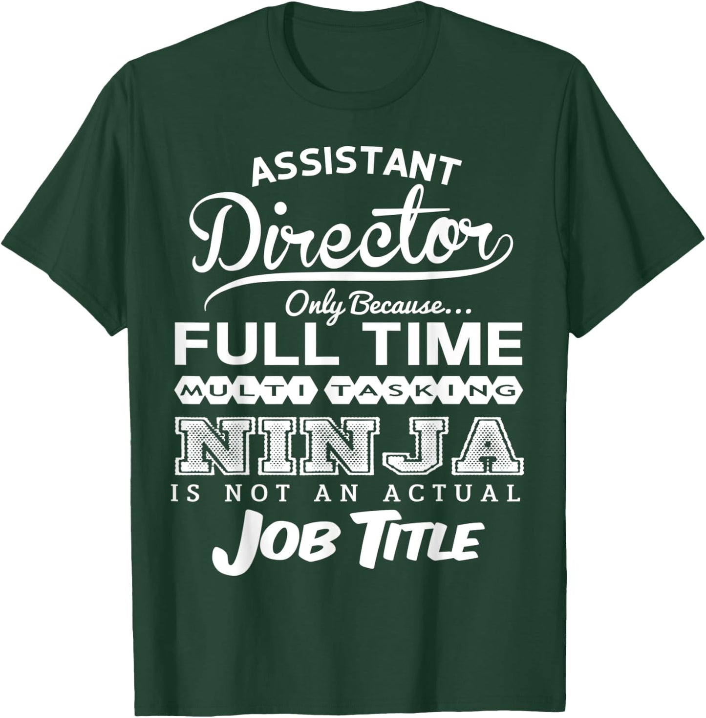 Assistant Director T-Shirt - T-Shirt | Forest