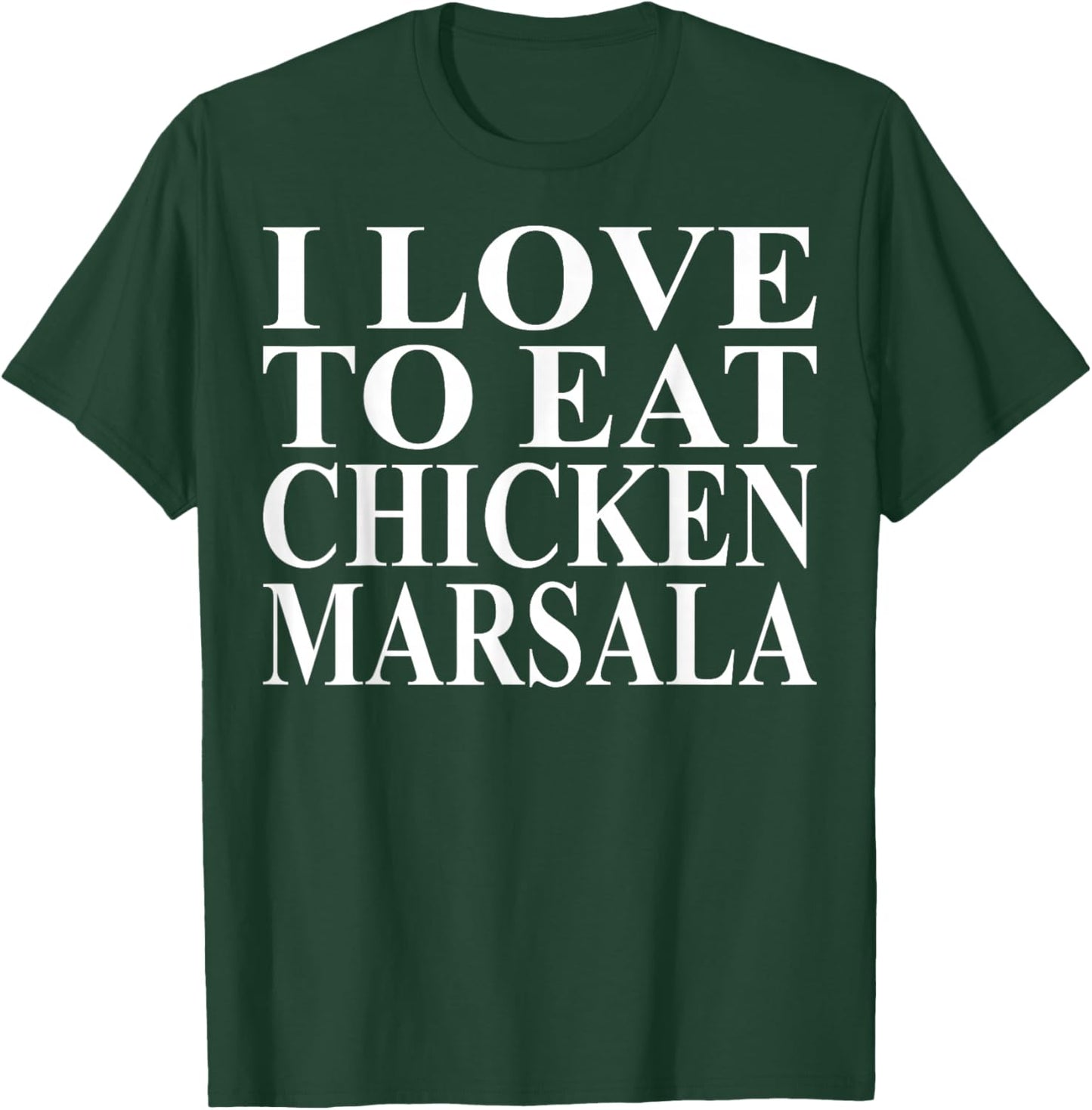 Chicken Marsala Apparel | Great Funny Chicken Lovers Design T-Shirt - T-Shirt | Forest