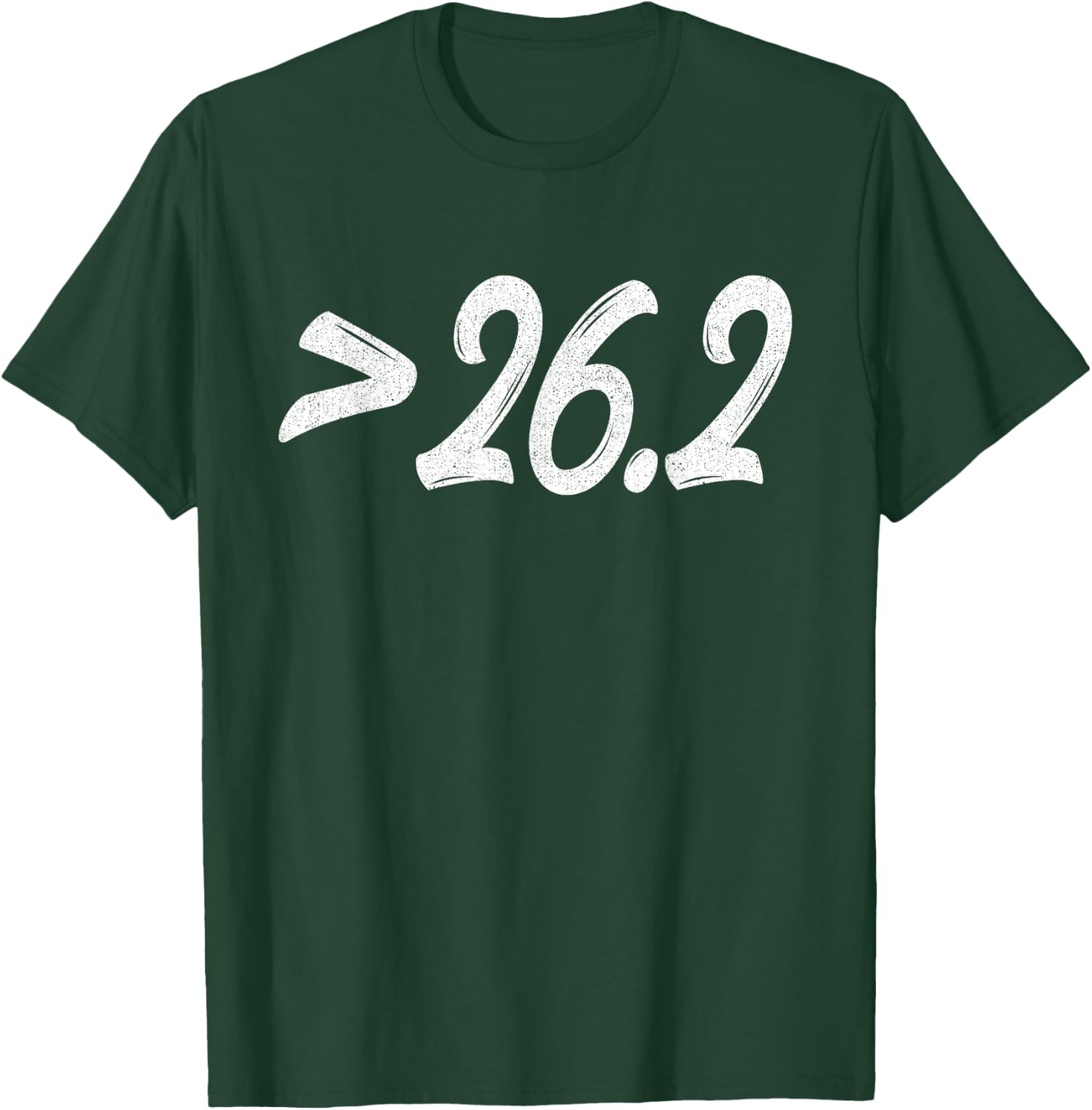Greater Than 26.2 - Ultramarathon 100k Long Distance Runner T-Shirt - T-Shirt | Forest