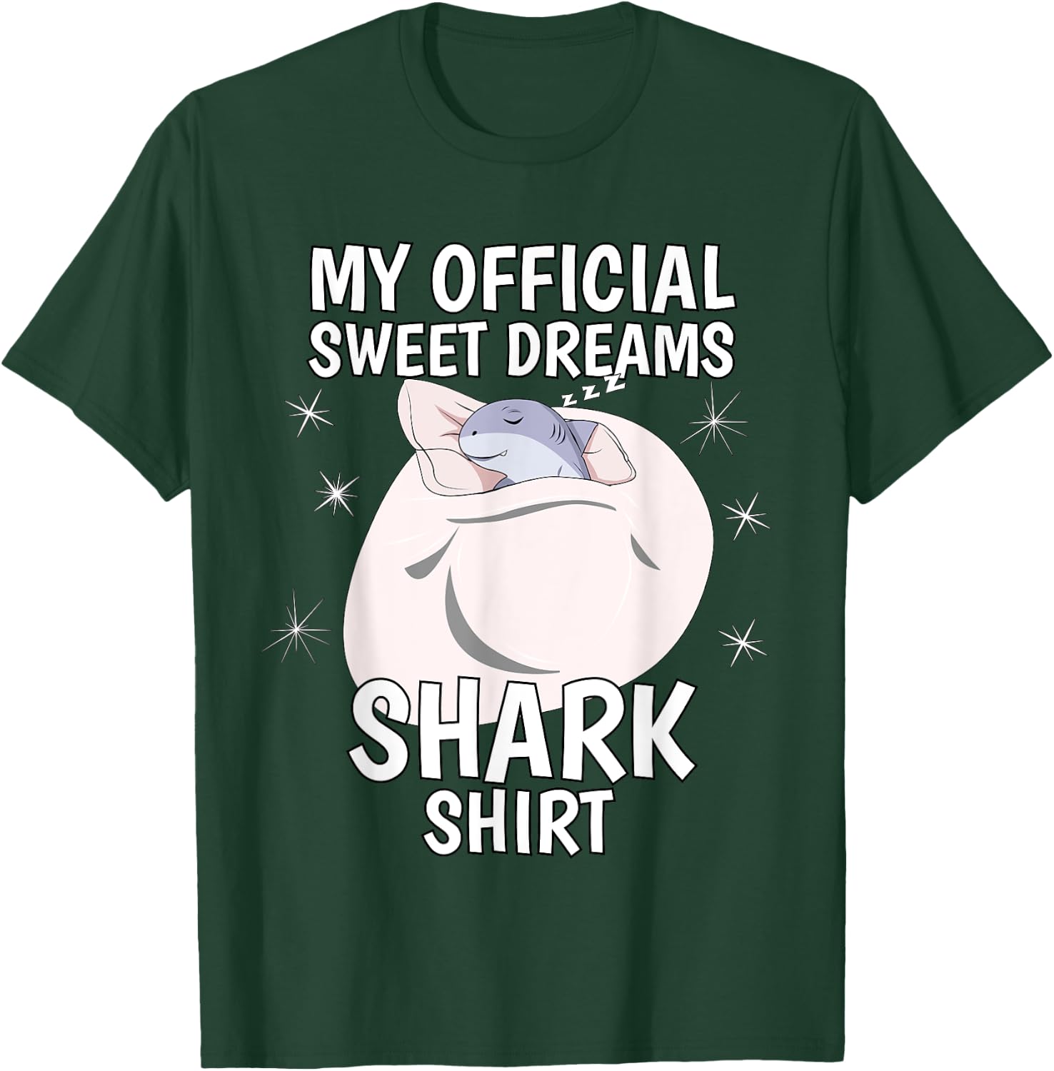 My Official Sleeping Shirt Sweet Dreams Pajama PJ Shark T-Shirt - T-Shirt | Forest