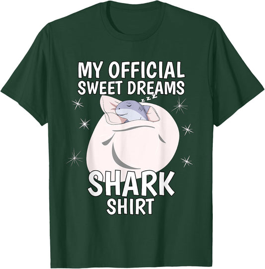 My Official Sleeping Shirt Sweet Dreams Pajama PJ Shark T-Shirt - T-Shirt | Forest