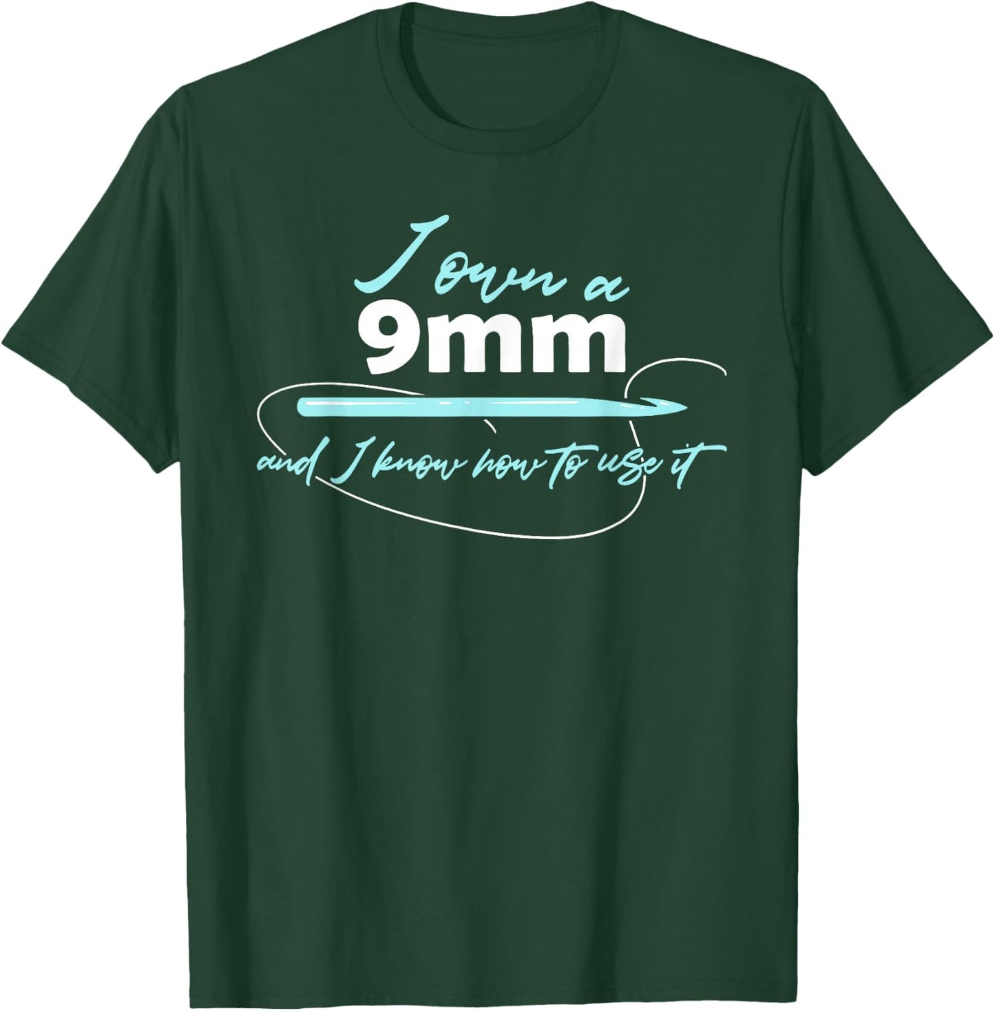 I Own A 9 mm & I Know How To Use It Funny Crochet Crocheting T-Shirt - T-Shirt | Forest