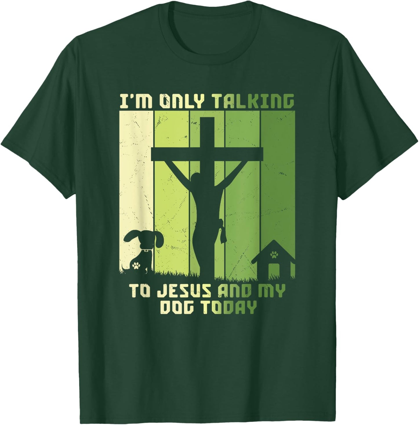 I'm Only Talking to Jesus and my Dog Today Vintage Women T-Shirt - T-Shirt | Forest