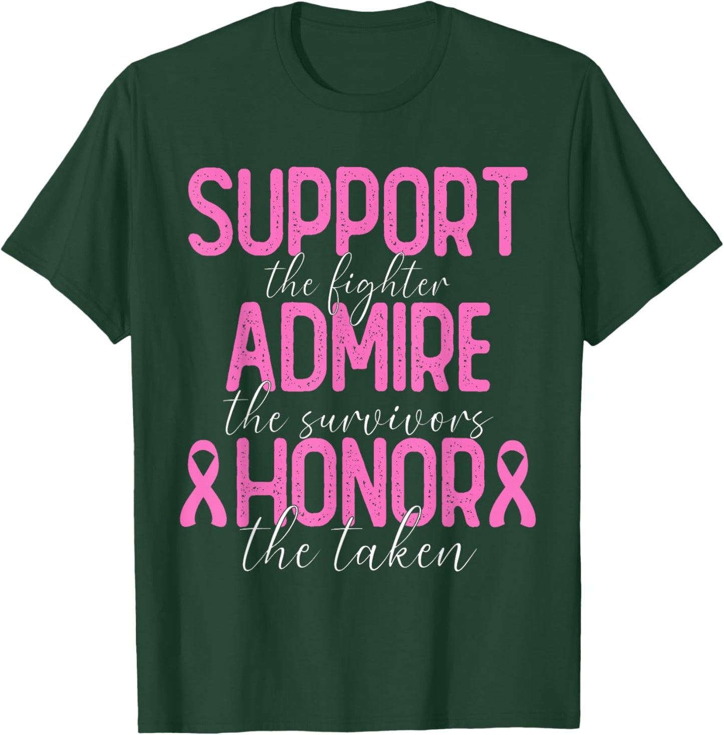 Support The Fighter Admire The Survivors Honor The Taken T-Shirt - T-Shirt | Forest
