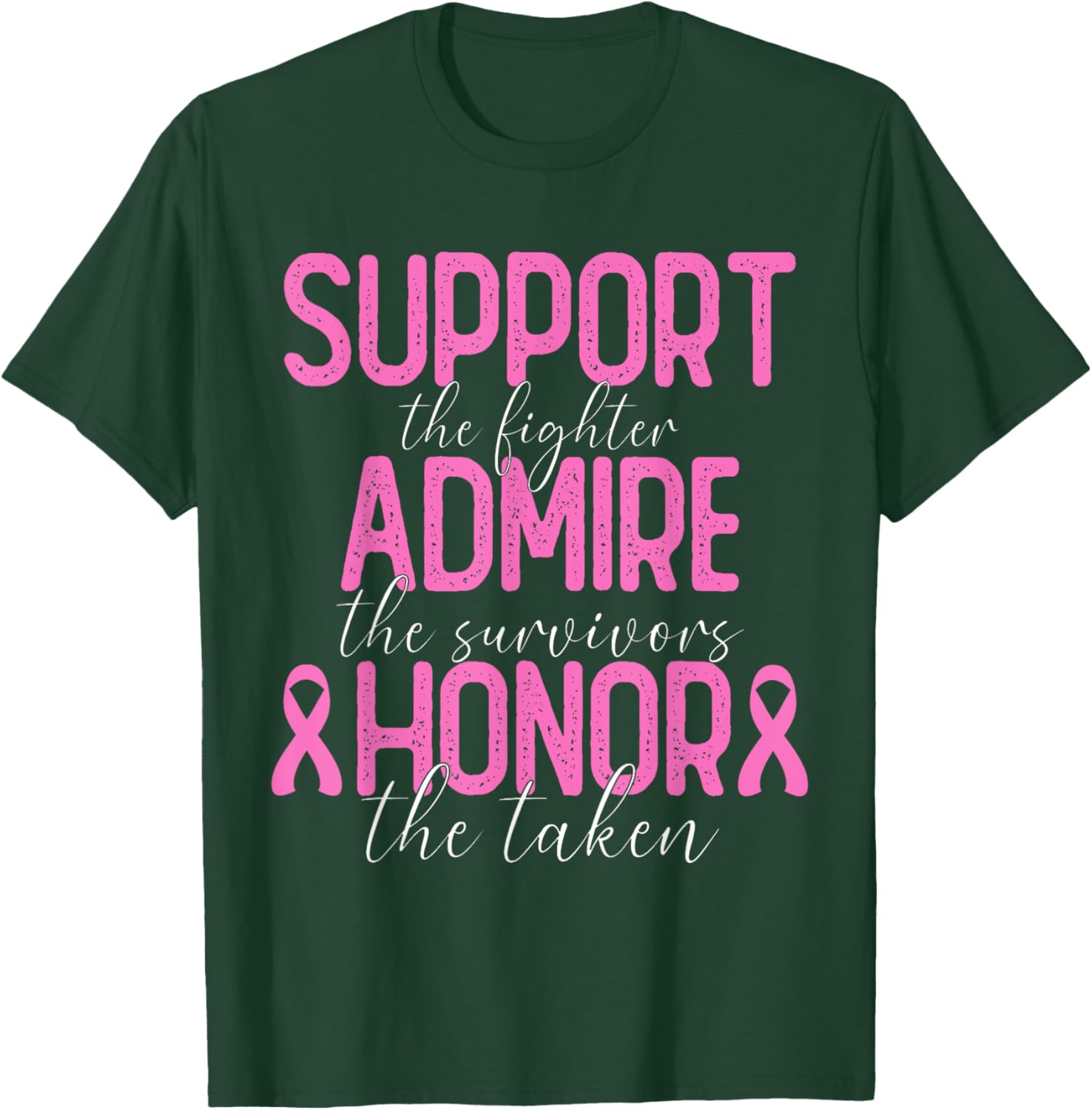 Support The Fighter Admire The Survivors Honor The Taken T-Shirt - T-Shirt | Forest