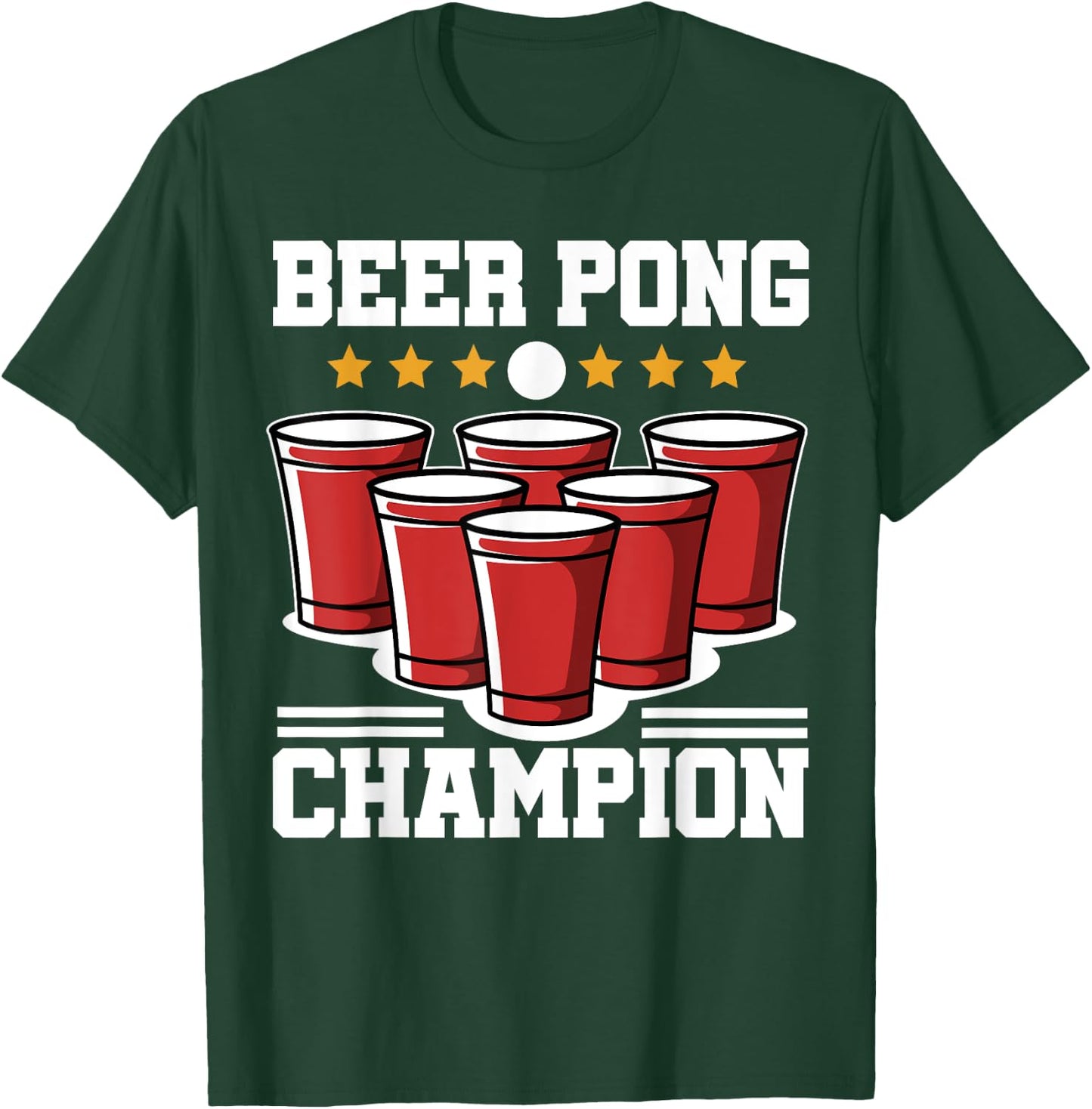 Beer Pong Champion | Party Alcohol Men Women T-Shirt - T-Shirt | Forest