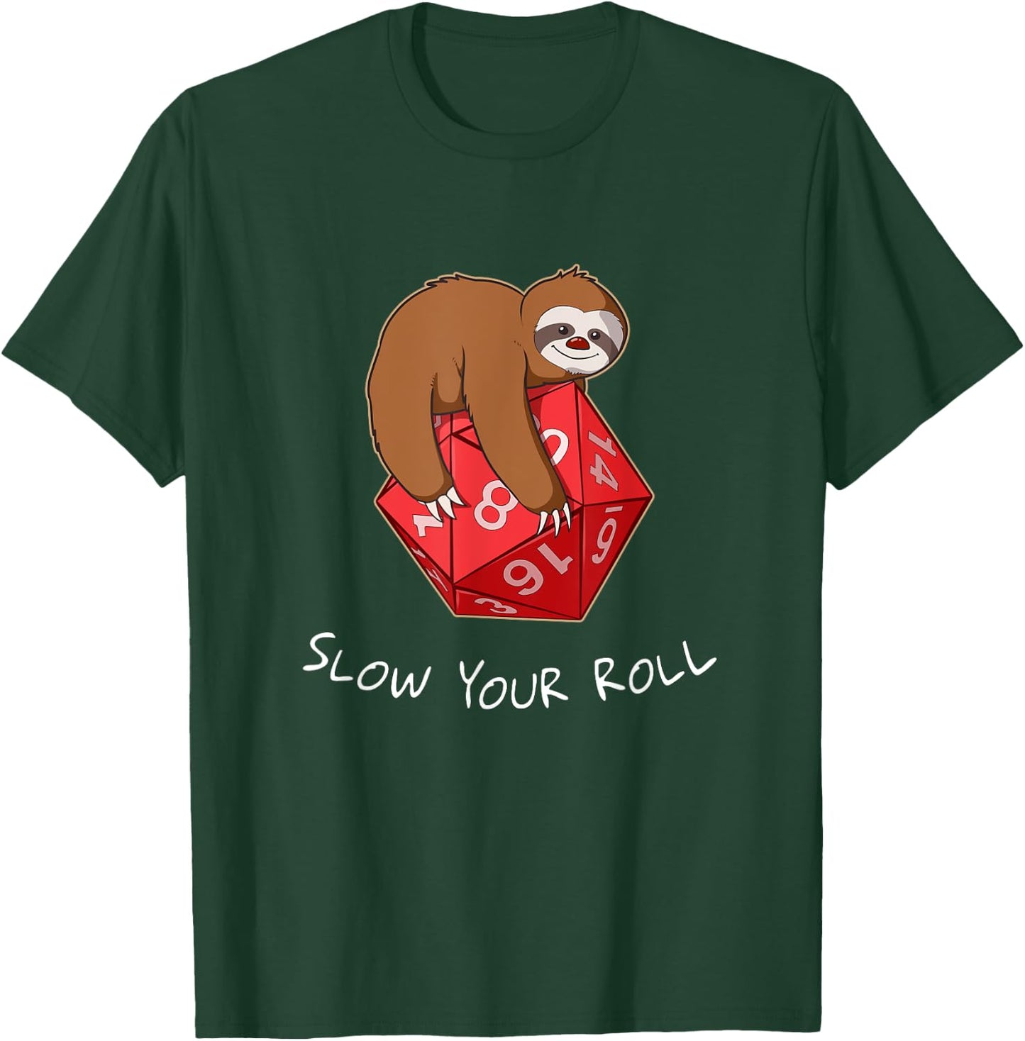 Slow Your Roll Tabletop Gaming Gift Sloth Dice T-Shirt - T-Shirt | Forest