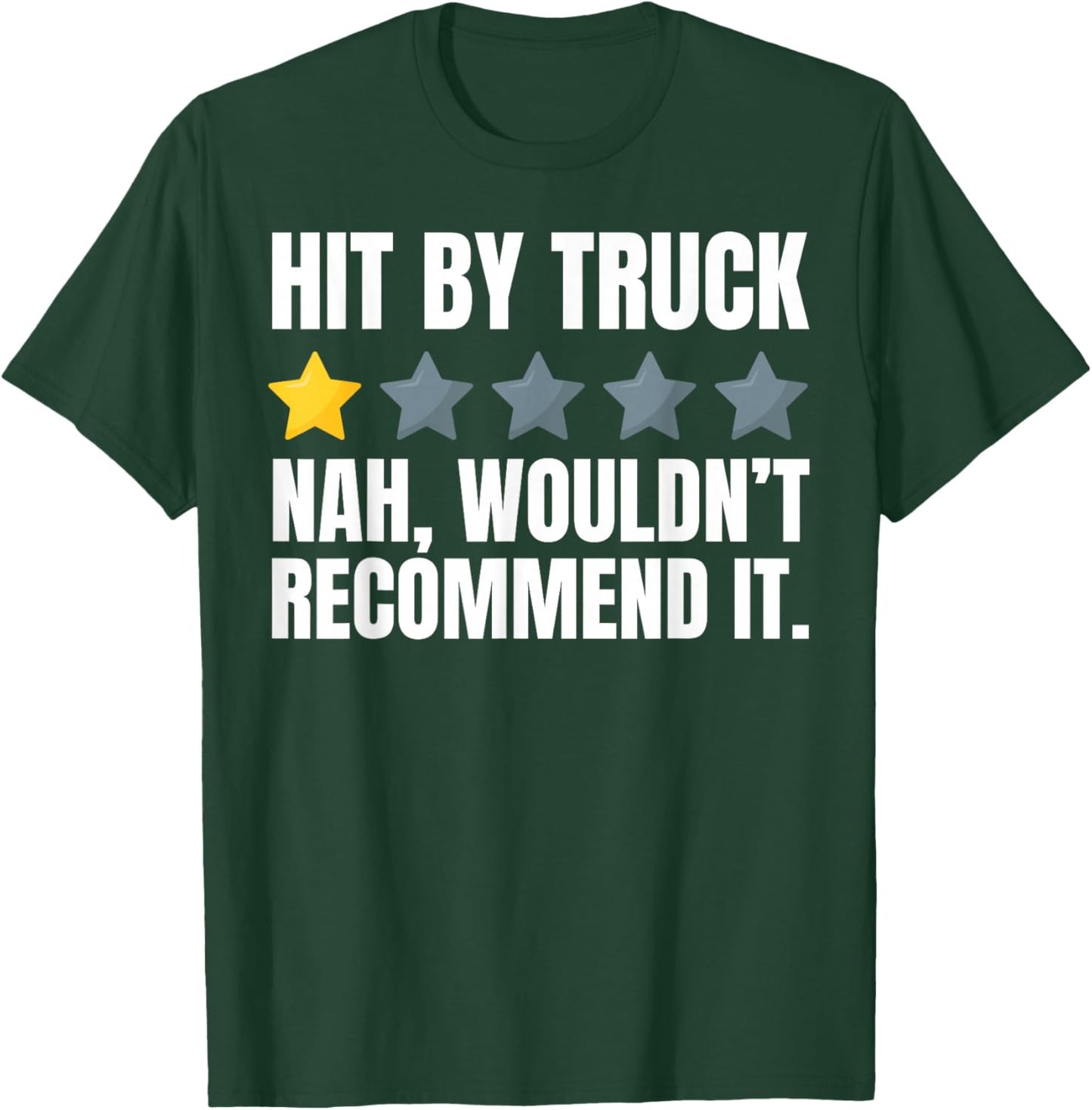 Hit By Truck Funny Truck Crash Recovery And Trucker T-Shirt - T-Shirt | Forest