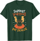 Support your local pot dealer T-Shirt - T-Shirt | Forest
